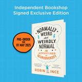 Normally Weird and Weirdly Normal - Signed 1st Edition -  Robin Ince (Hardback) 01-05-2025