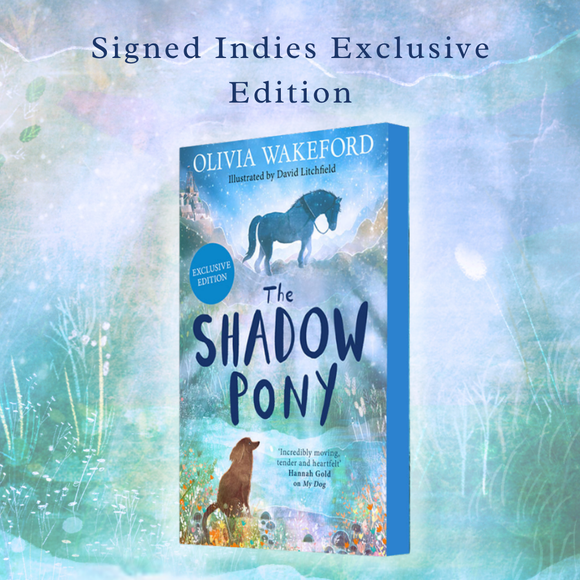 The Shadow Pony - (Pre Order) Signed Independent Edition with sprayed edge - Olivia Wakeford; David Litchfield (Paperback) 26-02-2026