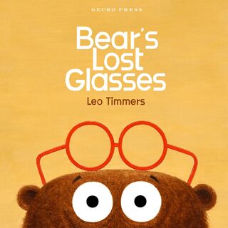 Bear's Lost Glasses - Leo Timmers; Leo Timmers (Paperback) 09-09-2025 CBC Favorites Award and CBC Favorites Award Lists 2025 and Children's Book Committee at Bank Street College Best Children's Book of the Year 2025 and Texas Library Association 2x2 