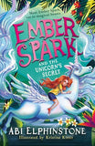 Ember Spark  Ember Spark and the Unicorn's Secret: Volume 3 - Abi Elphinstone; Kristina Kister (Paperback) 24-04-2025 