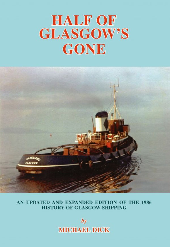 Half of Glasgow's Gone - Michael Dick (Hardback) 27-04-2017 