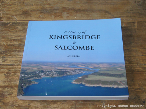 A History of Kingsbridge & Salcombe - Anne Born (Paperback) 01-05-2021 