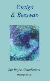 Vertigo & Beeswax - Ian Royce Chamberlain (Paperback) 07-09-2017 