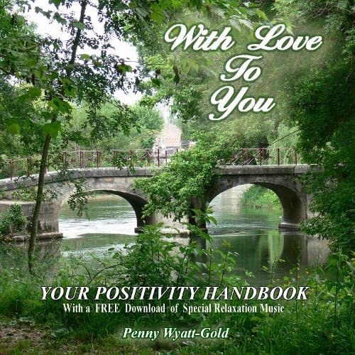 With Love To You: Your Positivity Handbook - Penny Wyatt-Gold (Paperback) 30-06-2022 