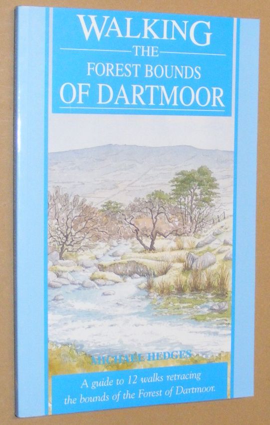 Walking the Forest Bounds of Dartmoor - Michael Robert Hedges; Mike Lang (Paperback) 01-12-2004 