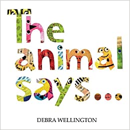 The Animal Says... - Debra Wellington (Paperback) 28-08-2021 