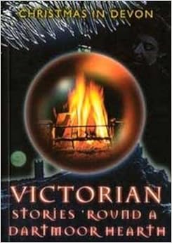Victorian Stories 'round a Dartmoor Hearth - Todd Gray (Paperback) 16-11-2001 