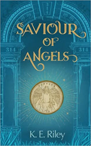 Saviour of Angels - K E Riley (Paperback) 22-05-2023 