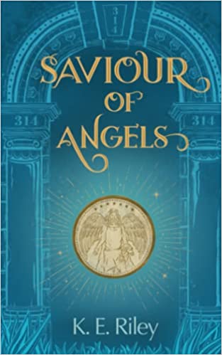Saviour of Angels - K E Riley (Paperback) 22-05-2023 
