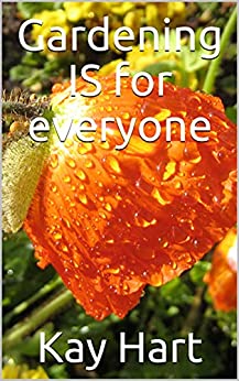 Gardening is for Everyone - Kay Hart (Paperback) 01-08-2021 