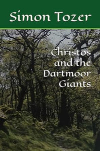 Christos and the Dartmoor Giants - Simon Tozer (Paperback) 01-12-2023 