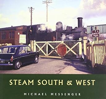 Steam South & West - Michael Messenger (Paperback) 01-04-2019 