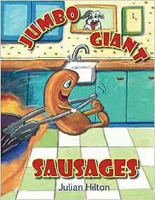 Jumbo Giant Sausages - Julian Hilton (Paperback) 25-07-2020 