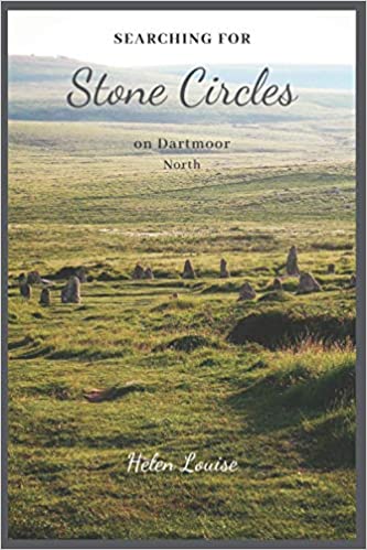 Searching For Stone Circles on Dartmoor - North - Helen Louise (Paperback) 01-05-2021 