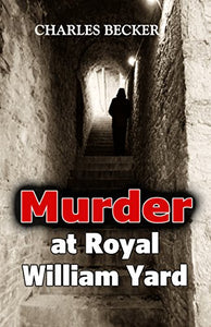 Murder at Royal William Yard - Charles Becker (Paperback) 24-08-2017 