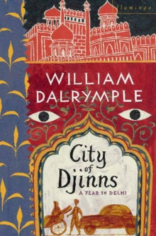 City of Djinns - William Dalrymple (Paperback) 11-04-1994 Winner of Thomas Cook Travel Book Award 1994.