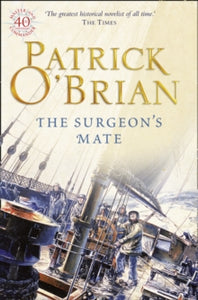 Aubrey-Maturin Book 7 The Surgeon's Mate (Aubrey-Maturin, Book 7) - Patrick O'Brian (Paperback) 03-03-1997 Winner of Heywood Hill Literary Prize 1995.