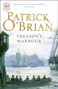 Aubrey-Maturin Book 9 Treason's Harbour (Aubrey-Maturin, Book 9) - Patrick O'Brian (Paperback) 03-03-1997 Winner of Heywood Hill Literary Prize 1995.