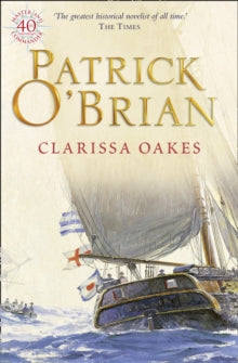 Aubrey-Maturin Book 15 Clarissa Oakes (Aubrey-Maturin, Book 15) - Patrick O'Brian (Paperback) 04-08-1997 Winner of Heywood Hill Literary Prize 1995.