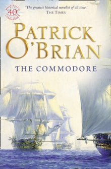 Aubrey-Maturin Book 17 The Commodore (Aubrey-Maturin, Book 17) - Patrick O'Brian (Paperback) 04-08-1997 Winner of Heywood Hill Literary Prize 1995.