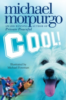 Cool! - Michael Morpurgo (Paperback) 03-03-2003 Short-listed for Red House Children's Book Award: Younger Readers 2003.