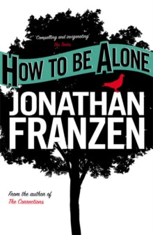 How to be Alone - Jonathan Franzen (Paperback) 01-10-2003 