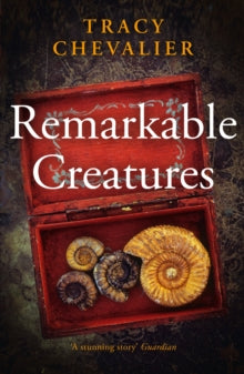 Remarkable Creatures - Tracy Chevalier (Paperback) 01-02-2010 