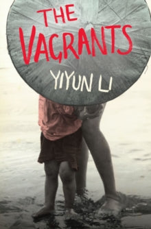 The Vagrants - Yiyun Li (Paperback) 03-09-2009 Short-listed for International IMPAC Dublin Literary Award 2011.