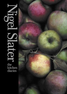 The Kitchen Diaries - Nigel Slater (Hardback) 27-09-2005 