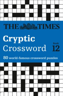 The Times Crosswords  The Times Cryptic Crossword Book 12: 80 world-famous crossword puzzles (The Times Crosswords) - The Times Mind Games; Richard Browne (Paperback) 07-01-2008 