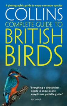 Collins Complete Guide  British Birds: A photographic guide to every common species (Collins Complete Guide) - Paul Sterry (Paperback) 07-04-2008 