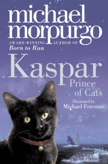 Kaspar: Prince of Cats - Michael Morpurgo; Michael Foreman (Paperback) 07-01-2010 Short-listed for Independent Booksellers' Week Book of the Year Award: Children's Book of the Year 2009.