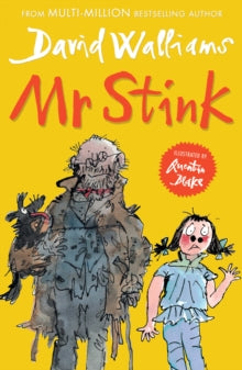 Mr Stink - David Walliams; Quentin Blake (Paperback) 27-05-2010 Winner of People's Book Prize: Children's 2010. Short-listed for Galaxy National Book Awards: WH Smith Children's Book of the Year 2010 and Roald Dahl Funny Prize: The Funniest Book for 