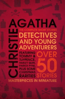 Detectives and Young Adventurers: The Complete Short Stories - Agatha Christie (Paperback) 15-09-2008 