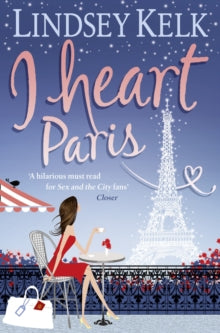 I Heart Series Book 3 I Heart Paris (I Heart Series, Book 3) - Lindsey Kelk (Paperback) 08-07-2010 