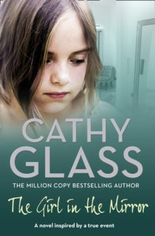 The Girl in the Mirror - Cathy Glass (Paperback) 01-04-2010 