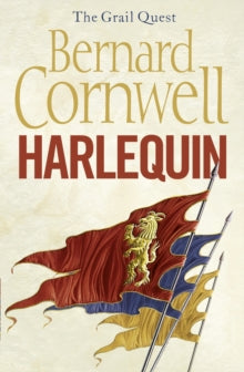 The Grail Quest Book 1 Harlequin (The Grail Quest, Book 1) - Bernard Cornwell (Paperback) 28-05-2009 