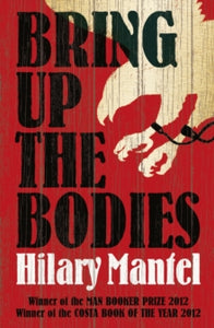 Bring Up the Bodies (The Wolf Hall Trilogy) (Paperback)