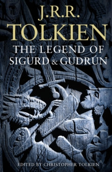 The Legend of Sigurd and Gudrun - J. R. R. Tolkien; Christopher Tolkien (Paperback) 01-04-2010 