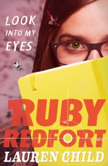 Ruby Redfort Book 1 Look into my eyes (Ruby Redfort, Book 1) - Lauren Child (Paperback) 02-08-2012 