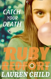 Ruby Redfort Book 3 Catch Your Death (Ruby Redfort, Book 3) - Lauren Child (Paperback) 07-05-2015 