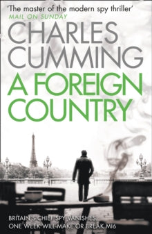 Thomas Kell Spy Thriller Book 1 A Foreign Country (Thomas Kell Spy Thriller, Book 1) - Charles Cumming (Paperback) 28-03-2013 Winner of CWA Ian Fleming Steel Dagger 2012.