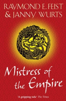 Mistress of the Empire - Raymond E. Feist; Janny Wurts (Paperback) 02-09-2010 