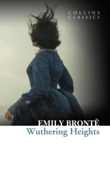 Collins Classics  Wuthering Heights (Collins Classics) - Emily Bronte (Paperback) 01-04-2010 