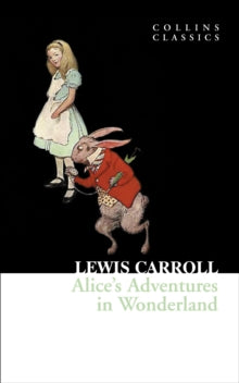 Collins Classics  Alice's Adventures in Wonderland (Collins Classics) - Lewis Carroll (Paperback) 01-04-2010 
