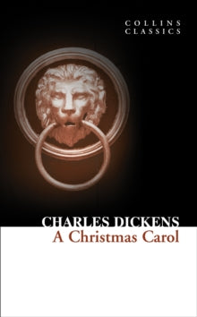 Collins Classics  A Christmas Carol (Collins Classics) - Charles Dickens (Paperback) 01-04-2010 