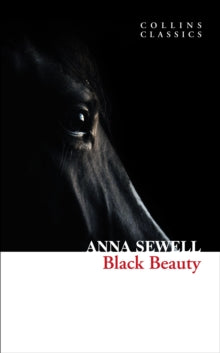 Collins Classics  Black Beauty (Collins Classics) - Anna Sewell (Paperback) 01-04-2010 