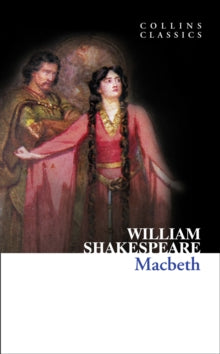 Collins Classics  Macbeth (Collins Classics) - William Shakespeare (Paperback) 01-04-2010 