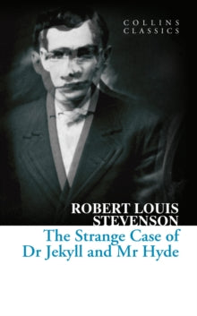 Collins Classics  The Strange Case of Dr Jekyll and Mr Hyde (Collins Classics) - Robert Louis Stevenson (Paperback) 01-04-2010 
