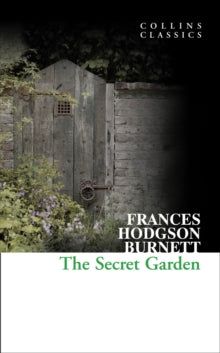 Collins Classics  The Secret Garden (Collins Classics) - Frances Hodgson Burnett (Paperback) 01-04-2010 